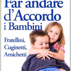 Come far Andare d’Accordo i Bambini