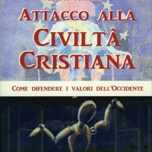 Attacco alla Civiltà Cristiana