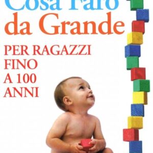 Cosa Farò da Grande