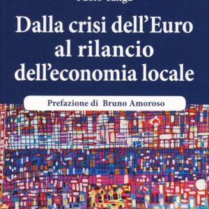 Dalla Crisi dell'Euro al Rilancio dell'Economia Locale