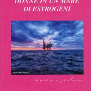 DONNE IN UN MARE DI ESTROGENI