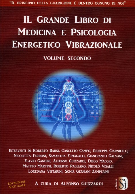 Il Grande Libro di Medicina e Psicologia Energetico Vibrazionale vol. 2