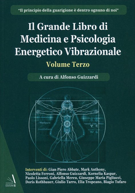 Il Grande Libro di Medicina e Psicologia Energetico Vibrazionale vol. 3