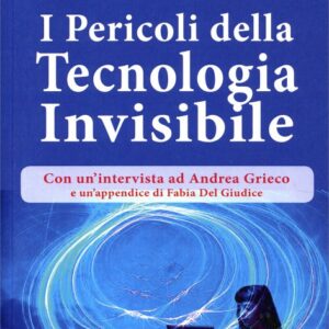 I pericoli della tecnologia invisibile